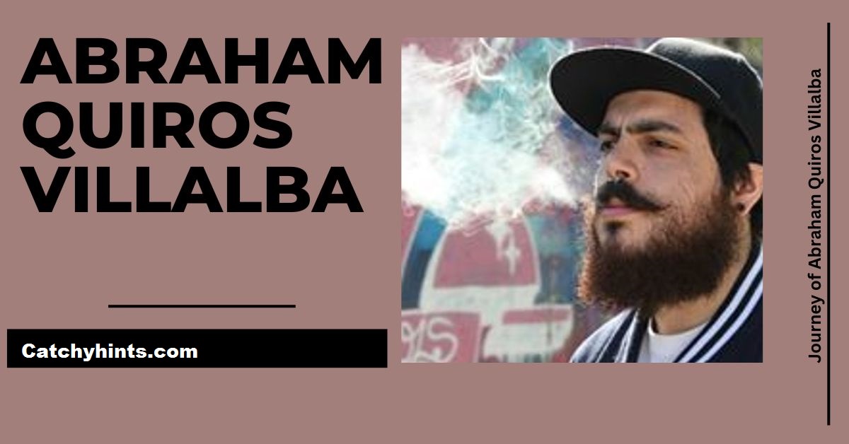 Abraham Quiros Villalba: The Man Behind the Success
